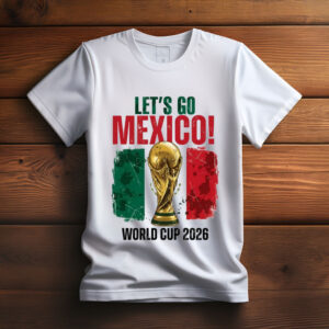 Let’s Go Mexico Shirt