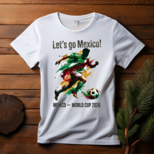 Let’s Go Mexico Soccer Shirt