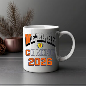 We’ll Be Coming 2026 Scotland Football Mug