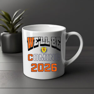 We’ll Be Coming 2026 Scotland Football Mug