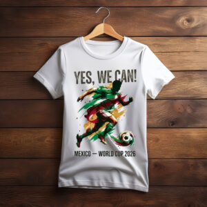 Yes We Can Mexico Soccer Shirt
